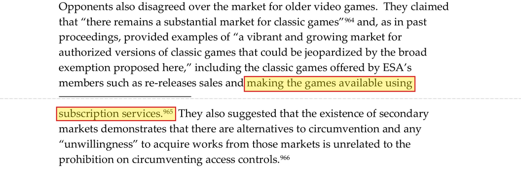 In the 2024 Section 1201 rulemaking, the Entertainment Software Association argued there is "a substantial market for classic games," including re-releases and subscription services, opposing an off-premises preservation exemption.[17]