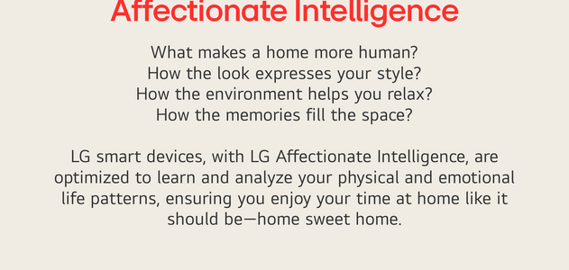 LG's AI Home page says its smart devices are "optimized to learn and analyze your physical and emotional life patterns".[1]