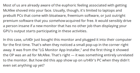 Tom's Hardware described a user who connected a new LG monitor and saw the LG Monitor App Installer show "an ad for McAfee" as the first thing, before anything related to the monitor.[2]
