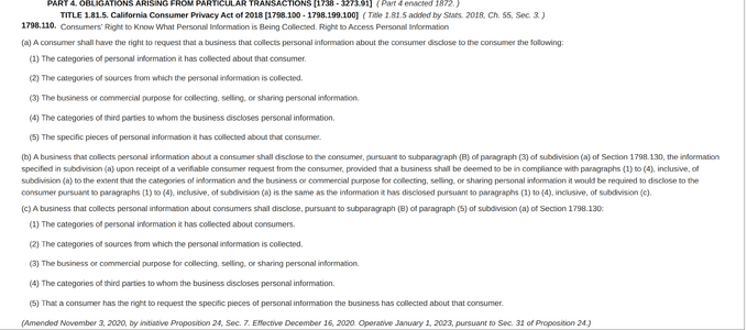 California Civil Code section 1798.110 gives a consumer the right to obtain the specific pieces of personal information a business has collected about them.
